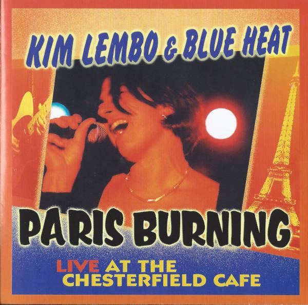 Kim Lembo & Blue Heat - Paris Burning - Live At The Chesterfield Cafe